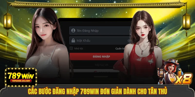 Các bước đăng nhập 789WIN đơn giản dành cho tân thủ 