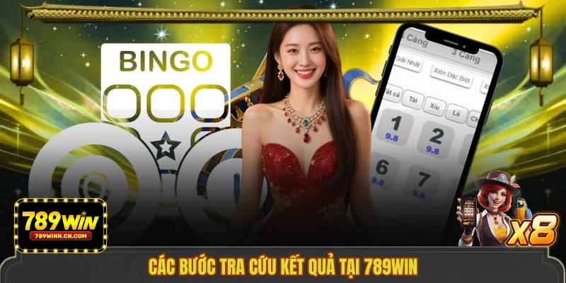 Các bước tra cứu kết quả tại 789WIN