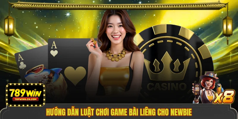 Hướng dẫn luật chơi game bài Liêng cho newbie