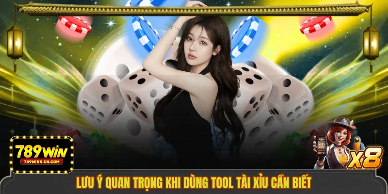 Lưu ý quan trọng khi dùng tool tài xỉu cần biết