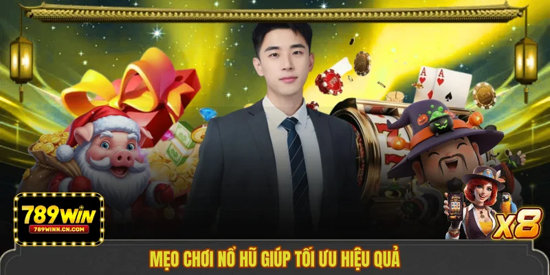 Mẹo chơi nổ hũ giúp tối ưu hiệu quả