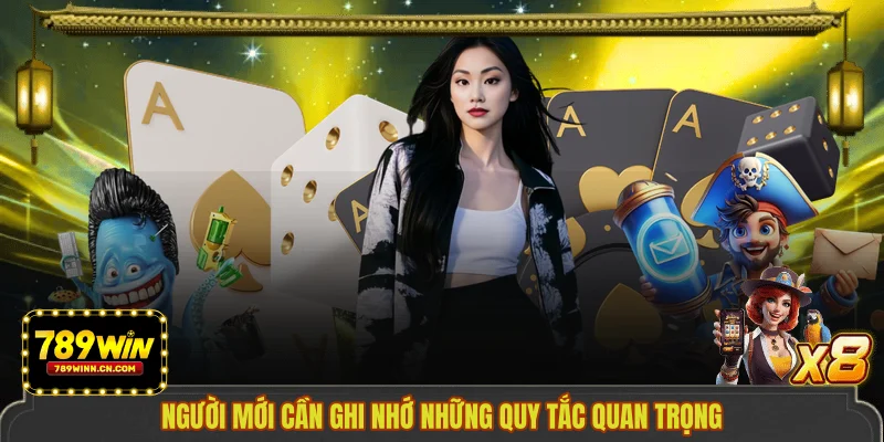 Người mới cần ghi nhớ những quy tắc quan trọng