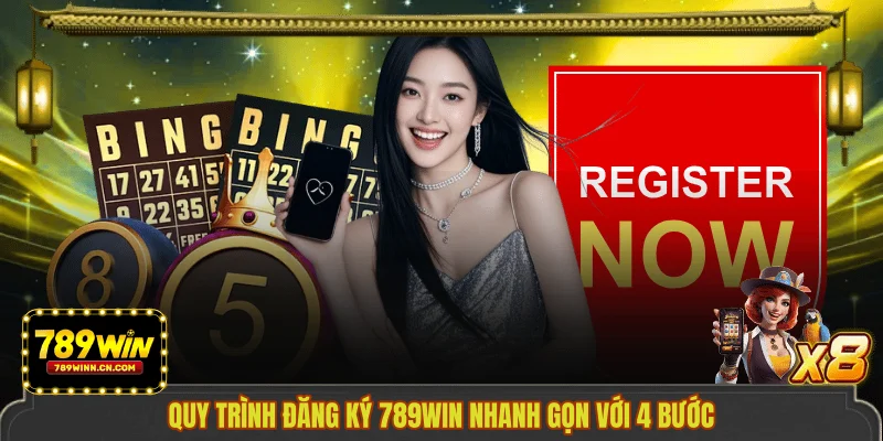Quy trình đăng ký 789WIN nhanh gọn với 4 bước 
