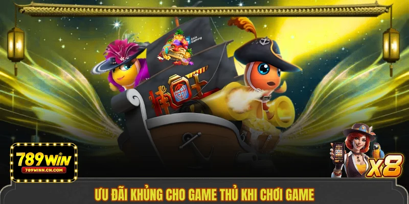 Ưu đãi khủng cho game thủ khi chơi game